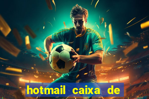 hotmail caixa de entrada entrar